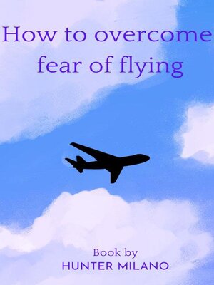 cover image of How to Overcome Fear of Flying